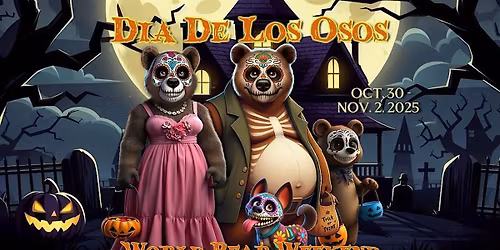 World Bear Weekend 2025: Dia de Los Osos