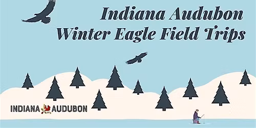 Indiana Audubon Winter  Eagle Watch: Monroe Lake