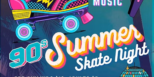 90s Music Summer Skate Night at High Roller - Skate Into Whimsy