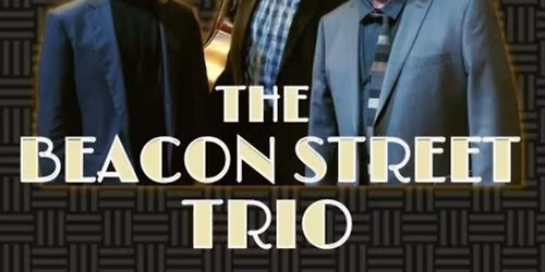 LIVE MUSIC: Beacon Street Trio