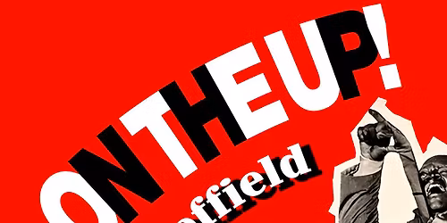 ON THE UP! - SHEFFIELD-