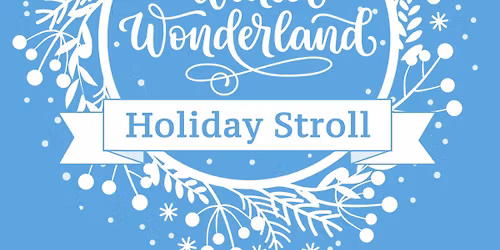 Winter Wonderland Holiday Stroll