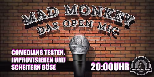 MAD MONKEY - DAS OPEN MIC | MITTWOCH 20:00 UHR im Mad Monkey Room