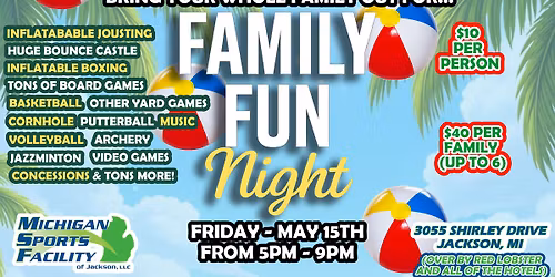 Family Fun Night! May 2026!
