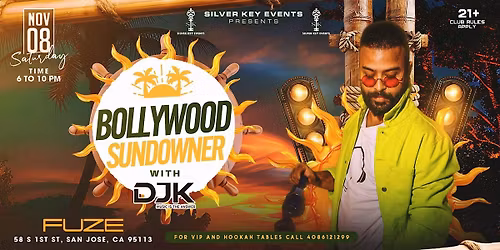 BOLLYWOOD SUNDOWNER ft.DJK | FUZE Patio | San Jose | Nov 8