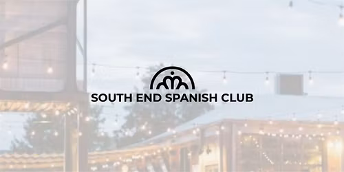 South End Spanish Club - Spanish Social Night