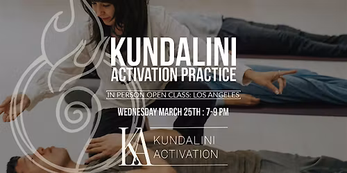 Kundalini Activation Practice (KAP) Los Angeles