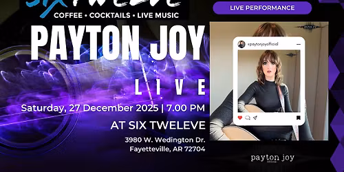 Payton Joy LIVE : a free event hosted by Six Twelve