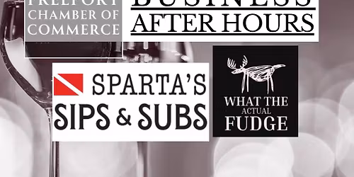 Business After Hours with Sparta's Sips & Subs and What The Actual Fudge