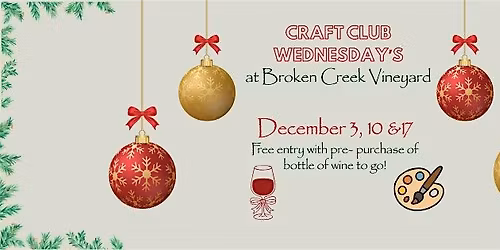 Craft Club Wednesday's at Broken Creek Vineyard!