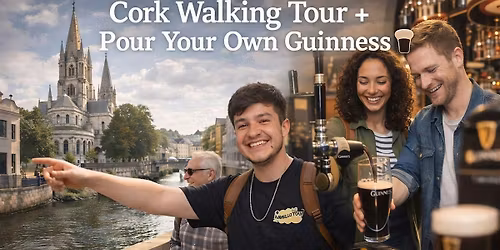 Cork Walking Tour + Pour Your Own Guinness