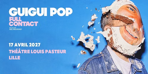 Guigui Pop - Lille Grand Palais Th\u00e9\u00e2tres - 17.04.2027