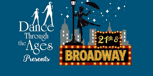 Dance Through the Ages- "21st & Broadway"