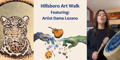 First Tuesday Hillsboro Art Walk featuring Dama Lozano