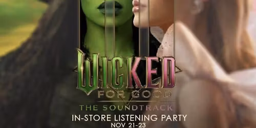 Wicked Listening Event 
