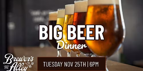 Big Beer Dinner at Brewer's Alley