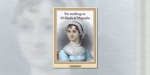 Pride, Prose and Popularity \u2013 200+ years of Jane Austen