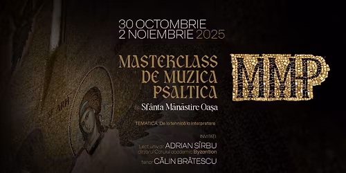 MASTERCLASS DE MUZIC\u0102 PSALTIC\u0102 #3 - M\u0103n\u0103stirea Oa\u0219a