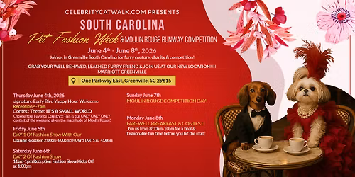 Celebrity Catwalk SC Pet Fashion Weekend & Moulin Rouge Competition!