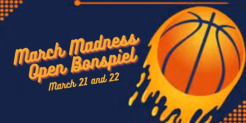 March Madness Open Bonspiel