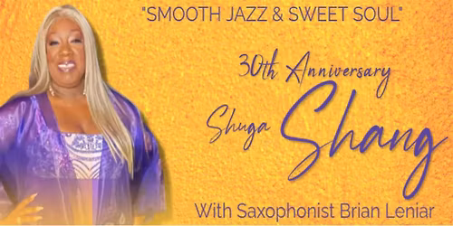 Smooth Jazz & Sweet Soul -30th Anniversary Concert for Shuga Shang