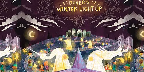 Dover Winter Light Up - Sat 6th Dec