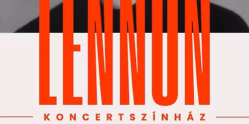 Lennon-koncert sz\u00ednh\u00e1z - John Lennon eml\u00e9k\u00e9re a legismertebb Beatles dalokkal