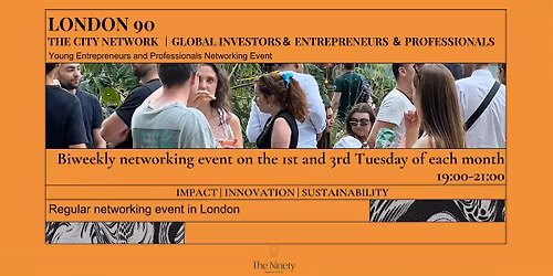 London 90 | Global Investors & Founders & Entrepreneurs Networking