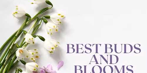 Best Buds and Blooms Workshop