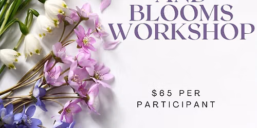 Best Buds and Blooms Workshop