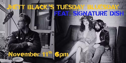 Jhett Black's Tuesday Bluesday feat. Signature Dish