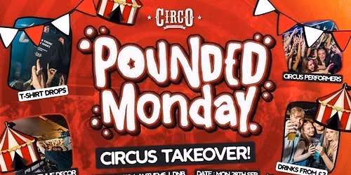 POUNDED MONDAY \u2728\ud83c\udfaa CIRCUS TAKEOVER! \ud83c\udfaa\u2728 [28\/09]