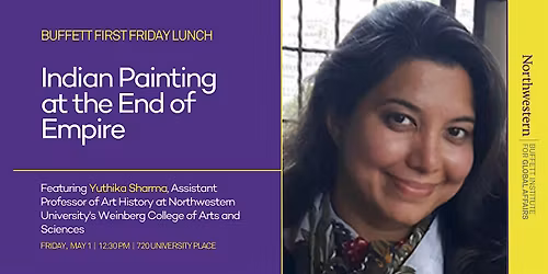 Buffett First Friday Lunch: Indian Painting at the End of Empire