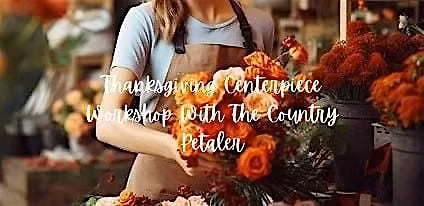Thanksgiving Centerpiece Workshop