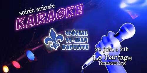 Karaok\u00e9 Sp\u00e9cial St-Jean Baptiste au Barrage!