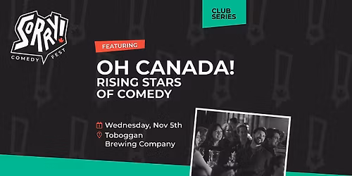 Oh Canada! - Rising Stars of Comedy - STAND-UP