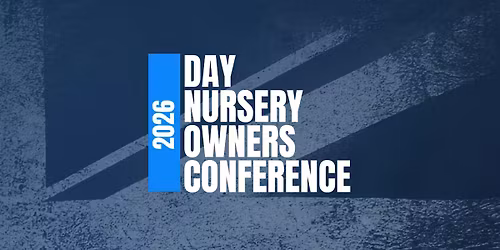 Day Nursery Owners Conference 2026