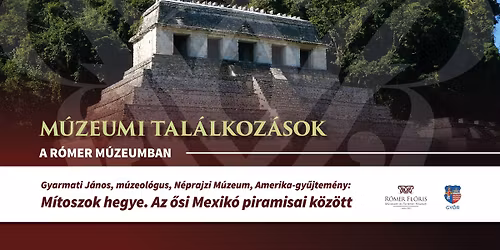 Az \u0151si Mexik\u00f3 piramisai k\u00f6z\u00f6tt