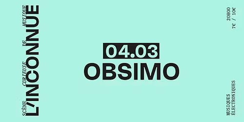OBSIMO + 1\u00e8re partie \u2737 L'INCONNUE