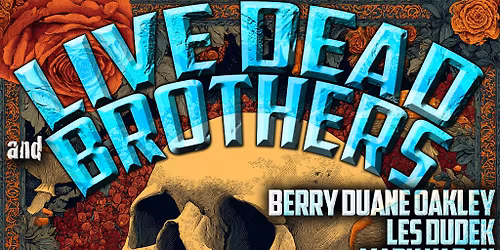 Live Dead & Brothers - Headliners (Louisville, KY)