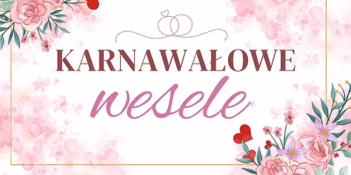 Bal Karnawa\u0142owy w klimacie prawdziwego polskiego wesela!