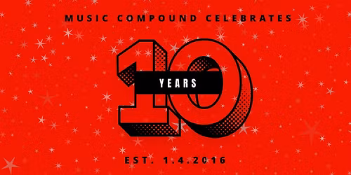 10 Year Anniversary Party for Music Compound