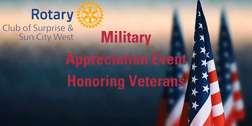 4th Annual Military Appreciation, Rotary Club of Surprise & Sun City West