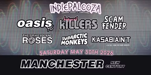 Indiepalooza - Manchester New Century - 30th  May 2026