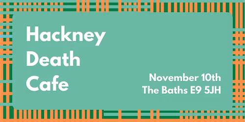 Hackney Death Cafe - November 2025
