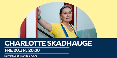 Charlotte Skadhauge | Kulturhuset Islands Brygge 