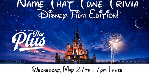 Name That Tune Trivia at The Plus: Disney Film Edition!
