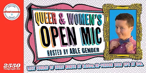 Free Queer & Women's Open Mic (Every Last Sunday: Sign Ups at 6 PM)