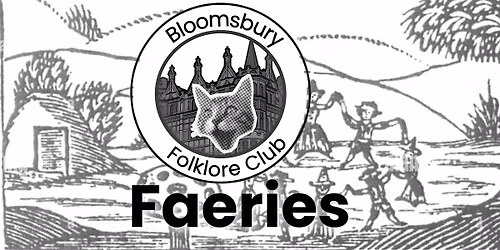 Bloomsbury Folklore Club (Faeries)