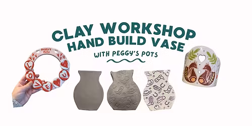Clay Workshop - Hand Build Vase